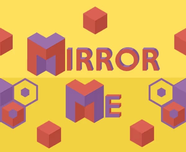 Mirror Me | New Game !!